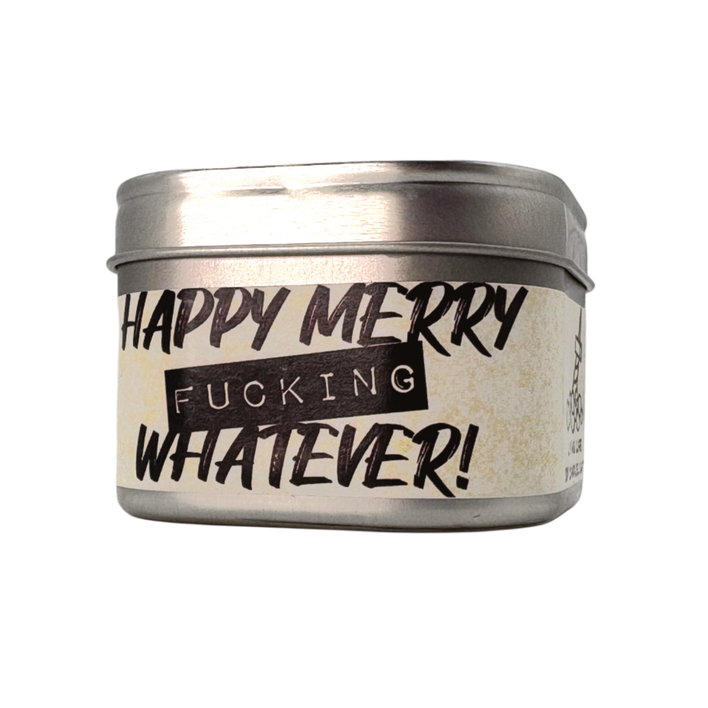 Happy Merry Fucking Whatever Candle Tin