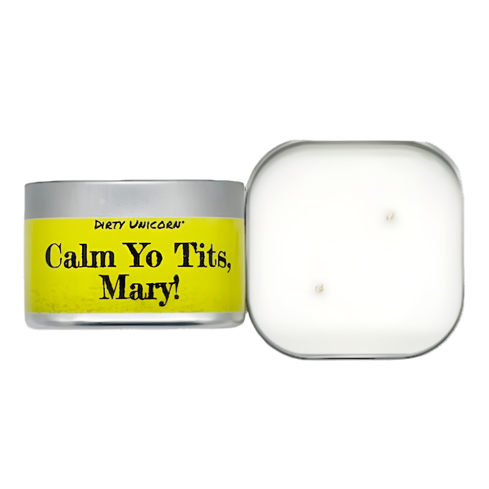 Calm Yo Tits, Mary!