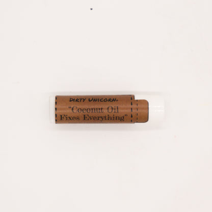 "Coconut Oil Fixes Everything" Lip Balm
